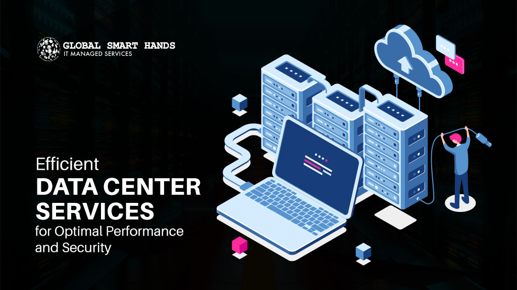 Efficient Data Center Services for Optimal Performance and Security